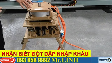 Nhận Biết Đột Dập Nhập Khẩu Cho Nhôm Xingfa 55 || Máy Cắt Nhôm Faster
