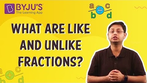 What are Like and Unlike Fractions? | Class 4 I Learn with BYJU
