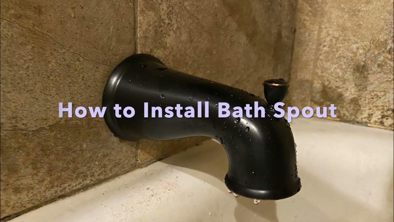 How to Install Bathtub Spout YouTube