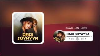dj -sola- Dadi_Soyayya_Official_Audio_Kawu_Dan_Sarki(360p)