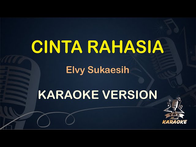 CINTA RAHASIA KARAOKE || Elvy Sukaesih ( Karaoke ) Dangdut || Koplo HD Audio class=