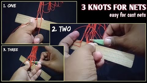 3 KNOTS, Making a net, make Cast Nets