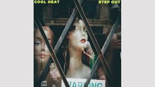 Cool Heat - Step Out