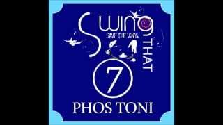 Phos Toni - Swing That Vinyl Vol 7 ( ELECTRO-SWING VINYL-MIX )
