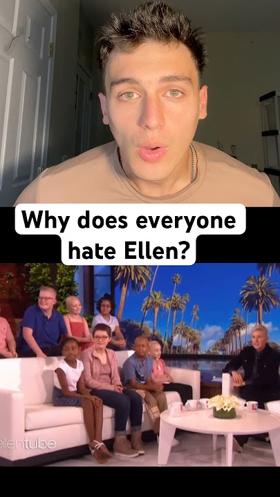What’s wrong with Ellen?