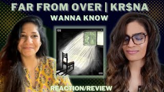 3 FAR FROM OVER - WANNA KNOW (@KRSNAOfficial) REACTION/REVIEW