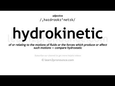 Произношение гидрокинетический | Определение Hydrokinetic