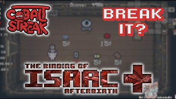 Afterbirth+ #35 - Break It? - Cobalt Streak