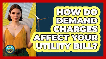 How Do Demand Charges Affect Your Utility Bill? - Your Utilities Hub