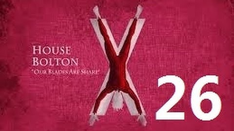 Crusader Kings 2: Game of thrones mod- Bolton Part 26