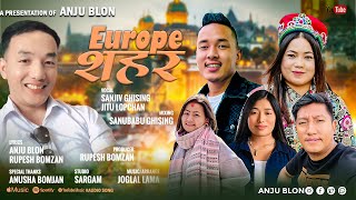 Europe Shahar - Sanjiv Ghising Jitu Lopchan Anju Blon Rupesh Bomzan Joglal Lama Tamang Selo