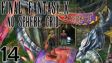14 - Final Fantasy X PC Remaster No Sphere Grid - Preparing For The Final Bosses