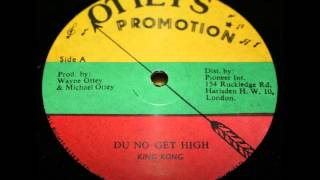 King Kong - Du No Get High + Version