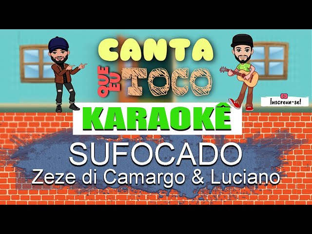 Karaoke ( Sufocado ) Zezé Di Camargo e Luciano 