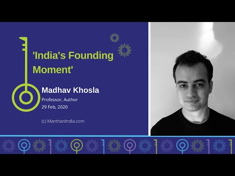 India&rsquo;s Founding Moment: Madhav Khosla at Manthan. [Subtitles in Hindi & Telugu]