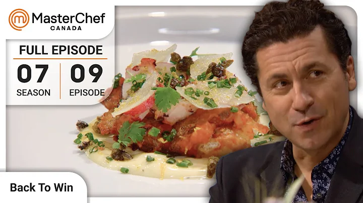 Who’s on Top After Dinner Party? | MasterChef Canada: Back To Win | S07 E09