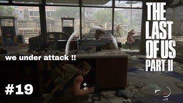 THE LAST OF US PART 2 Gameplay Walkthrough No Commentary Full Game Part 19
