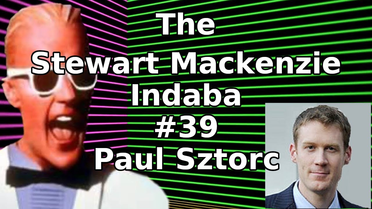 The Stewart Mackenzie Indaba #39 Paul Sztorc