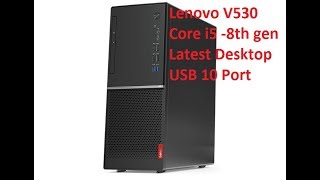 Lenovo V530-15ICB-i3 8th Gen Unboxing and Reviews With Configuration
