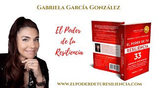 EL Poder de Tu Resiliencia con Gabriela García de @Grandiosasconpower