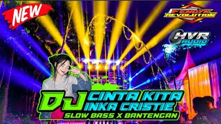 DJ CINTA KITA//INKA CRISTIE//SLOW BASS X BANTENGAN COCOK UNTUK CEK SOUND
