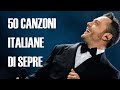 50 Migliori Canzoni Italiane Di Sempre || le migliori playlist di musica italiana