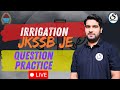 Irrigation Part-1 | JKSSB JE | Question Practice | Live Session