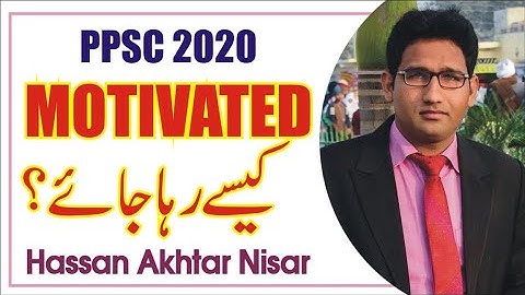 PPSC 2020 | How to stay MOTIVATED | tips n tricks| Hassan Akhtar Nisar