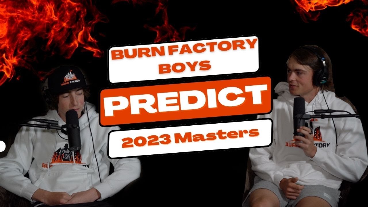 LIV will DOMINATE the 2023 Masters! | Burn Factory Boys Predict the 2023 Masters |