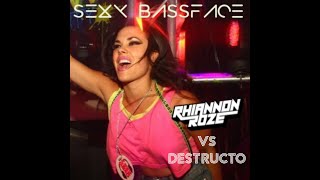 Sexy Bassface (Rhiannon Roze vs Destructo)