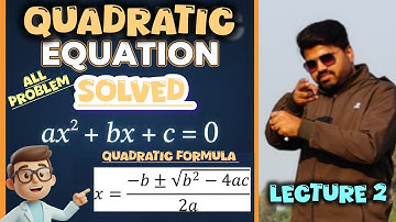 2- Quadratic Equation, Some Important Concept And Problems, Class 10 Mathematics
