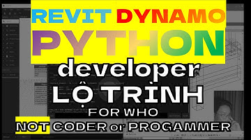 Lộ trình phát triển Python-Revit-Dynamo-Roadmap of Python developer for Revit Dynamo