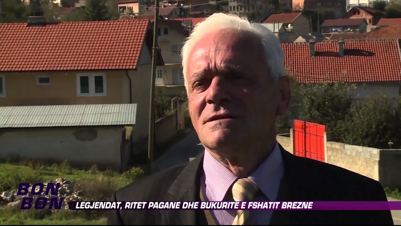 Legjendat, ritet Pagane dhe bukurite e fshatit Brezne 24.10.2014