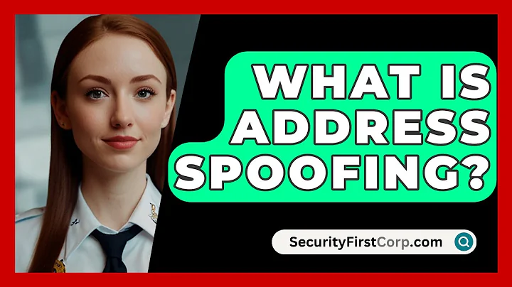 What Is Address Spoofing? - SecurityFirstCorp.com