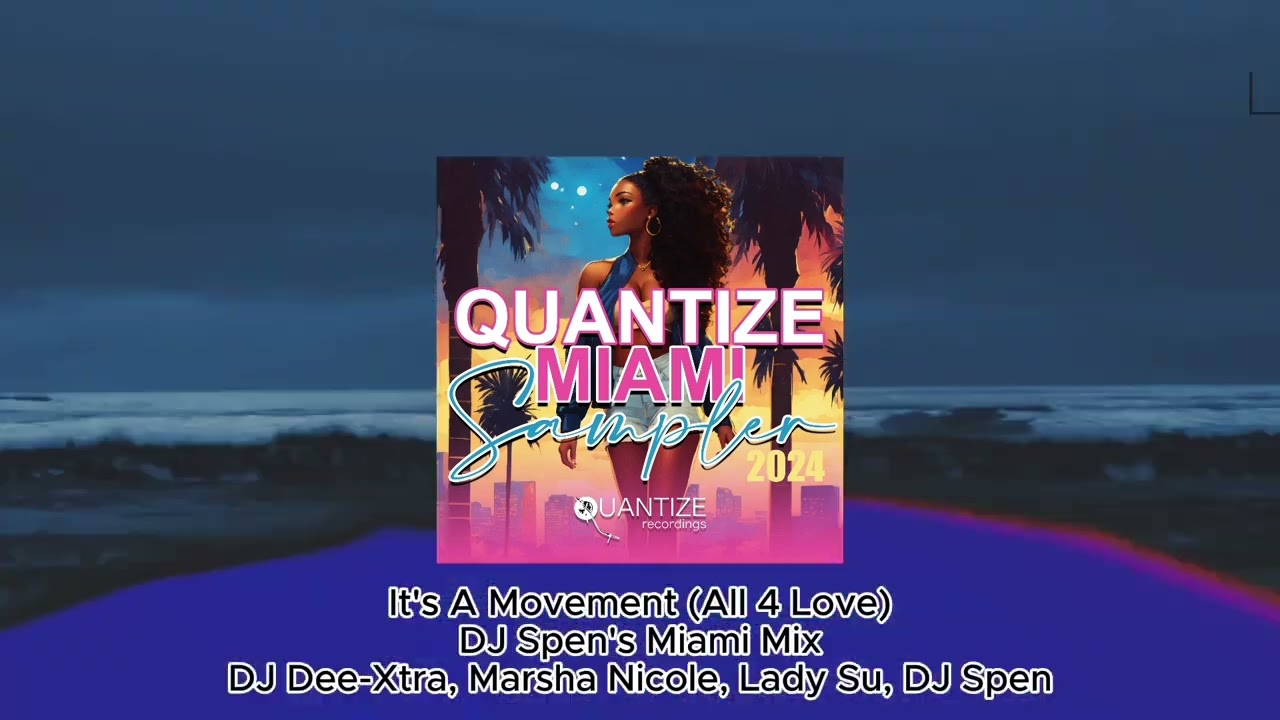 It's A Movement (All 4 Love)(DJ Spen's Miami Mix)  - DJ Dee-Xtra, Marsha Nicole, Lady Su