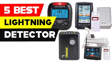 Top 5 Best Lightning Detectors 2024 [ Reviews and Buying Guide ]