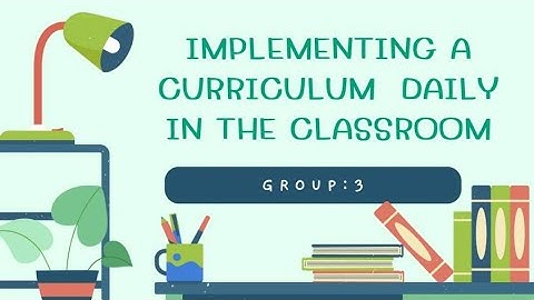implementing a curriculum  daily in the classroom