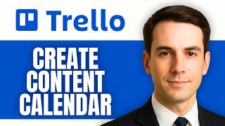 How to Create a Content Calendar in Trello