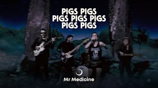 Pigs Pigs Pigs Pigs Pigs Pigs Pigs - Mr Medicine (Official Video)