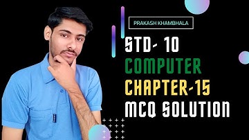 STD 10 COMPUTER CHAPTER 15 MCQ SOLUTION || std 10 computer chapter 15 || MCQ || COMPUTER | CLASS 10