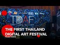 Thailand digital art festival  the first nft festival in bangkok  fulldomepro