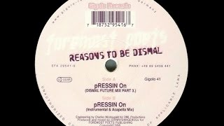 Foremost Poets ‎- Pressin On ( Dismal Future Mix Peart 3 )