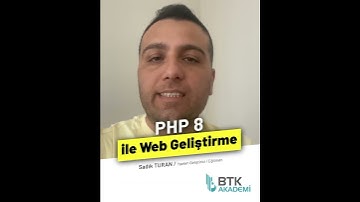 "PHP 8 ile Web Geliştirme Eğitimi" BTK Akademi