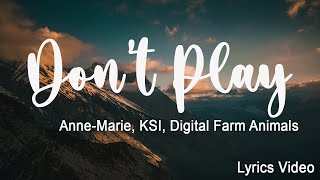 Video thumbnail of "Don’t Play - Anne-Marie x KSI x Digital Farm Animals [ Lyric Video ]"