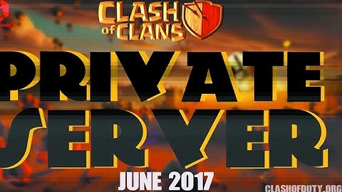 Best COC Private Server 2017 on Android