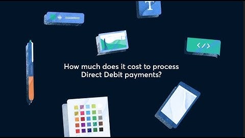 How much does it cost to process Direct Debit payments?