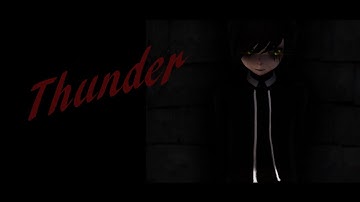 【MMD】 Thunder