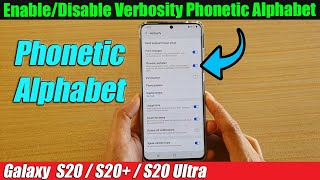 Galaxy S20/S20+: How to Enable/Disable Verbosity Phonetic Alphabet screenshot 2