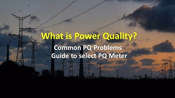 Understanding Power Quality and How to select a suitable PQ Meter