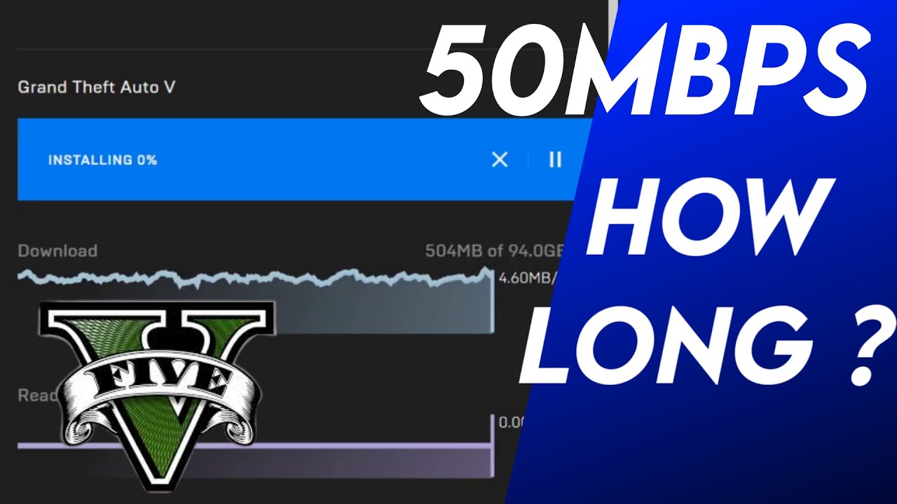 Gta 5 How Long Does It Take To Download From Epic Games With 50Mbps  Internet Connection ? - Youtube